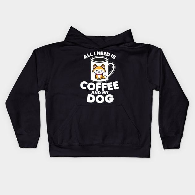 Dogface - All I need is coffee and my dog Kids Hoodie by Bubsart78